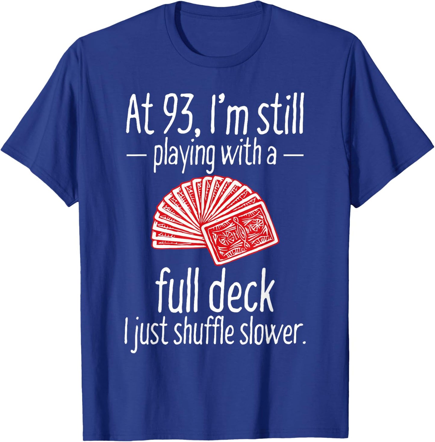 Funny 93rd Birthday Gift 93 Year Old Cards T-Shirt - T-Shirt | Royal