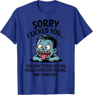 Funny Zombie Sorry I Licked You Halloween Humor Look T-Shirt - T-Shirt | Royal