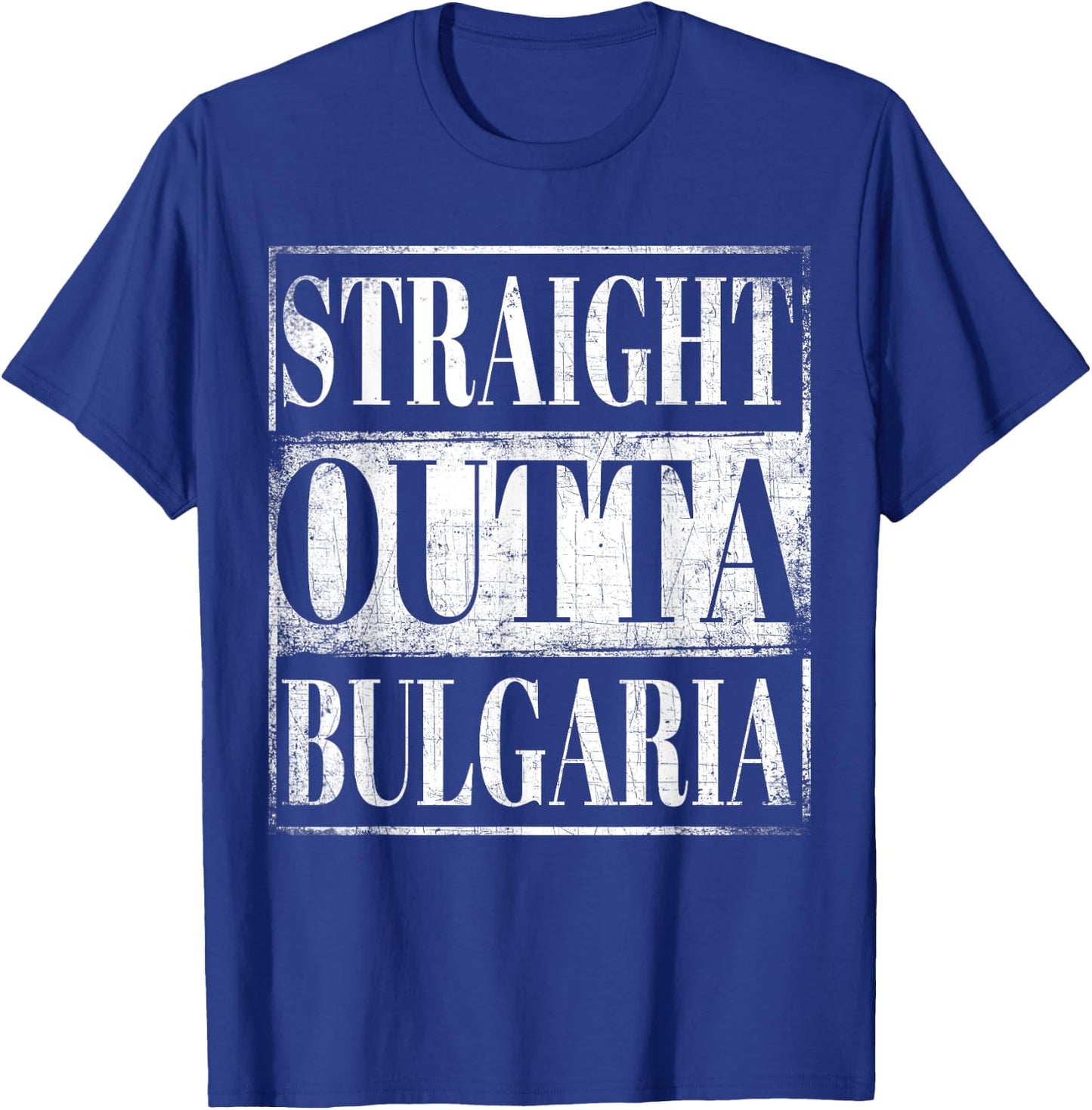 Straight Outta Bulgaria Bulgarian Descent Gift Shirt T-Shirt - T-Shirt | Royal