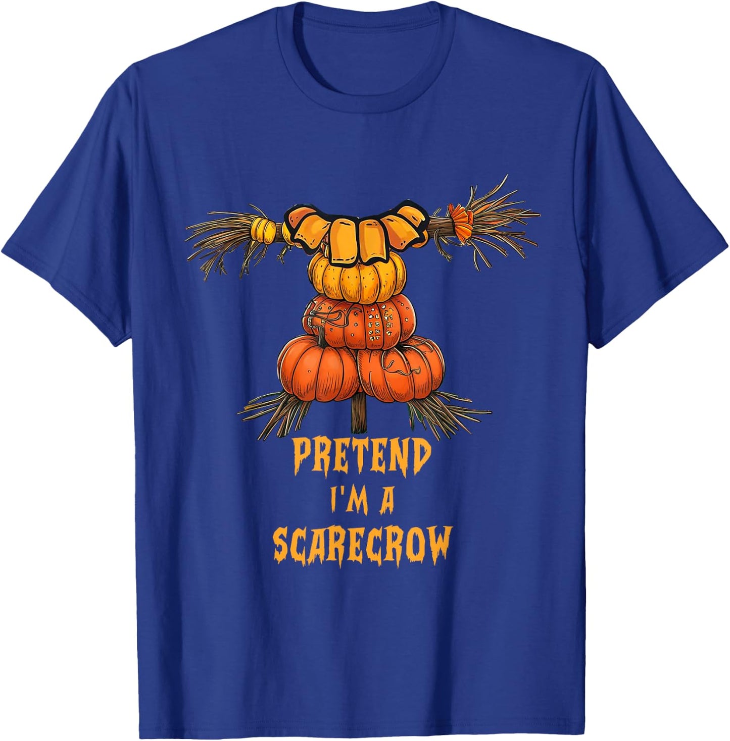 Pretend I'm A Scarecrow Funny Lazy Halloween Costume DIY T-Shirt - T-Shirt | Royal