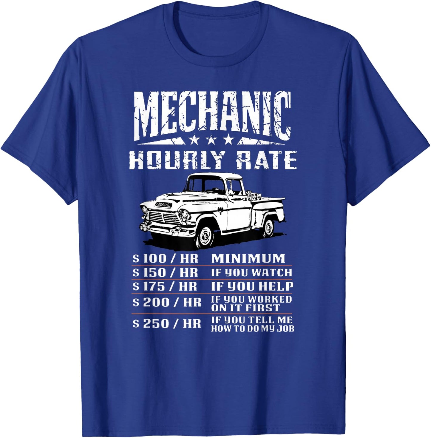 Funny Auto Mechanic Hourly Rate Gift Labor Rates T-Shirt - T-Shirt | Royal