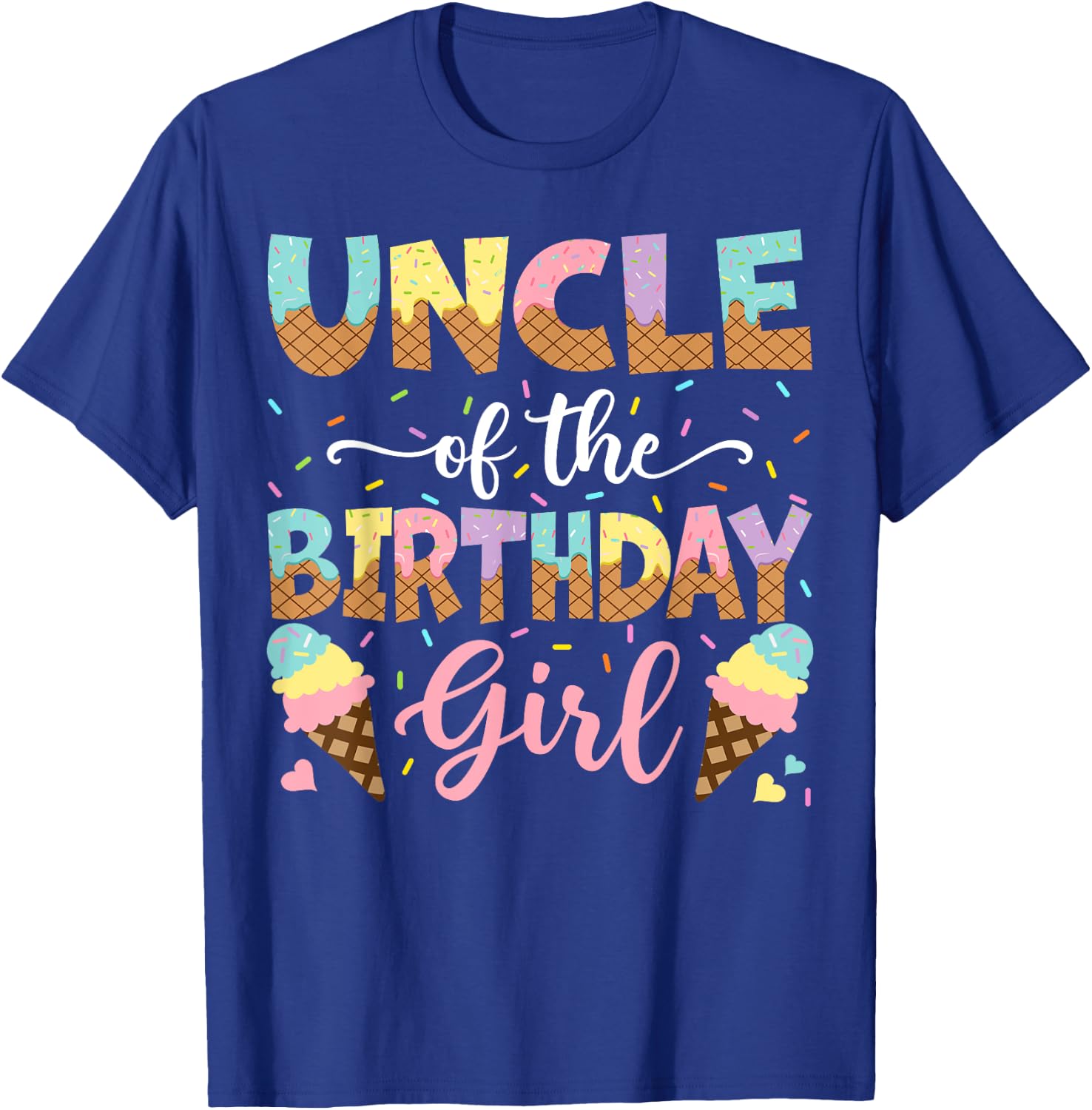 Uncle Of The Birthday Girl Ice Cream Lover Party T-Shirt - T-Shirt | Royal