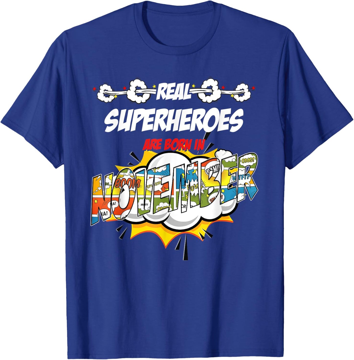 Real Superheroes are born in November Comic style Birthday T-Shirt - T-Shirt | Royal