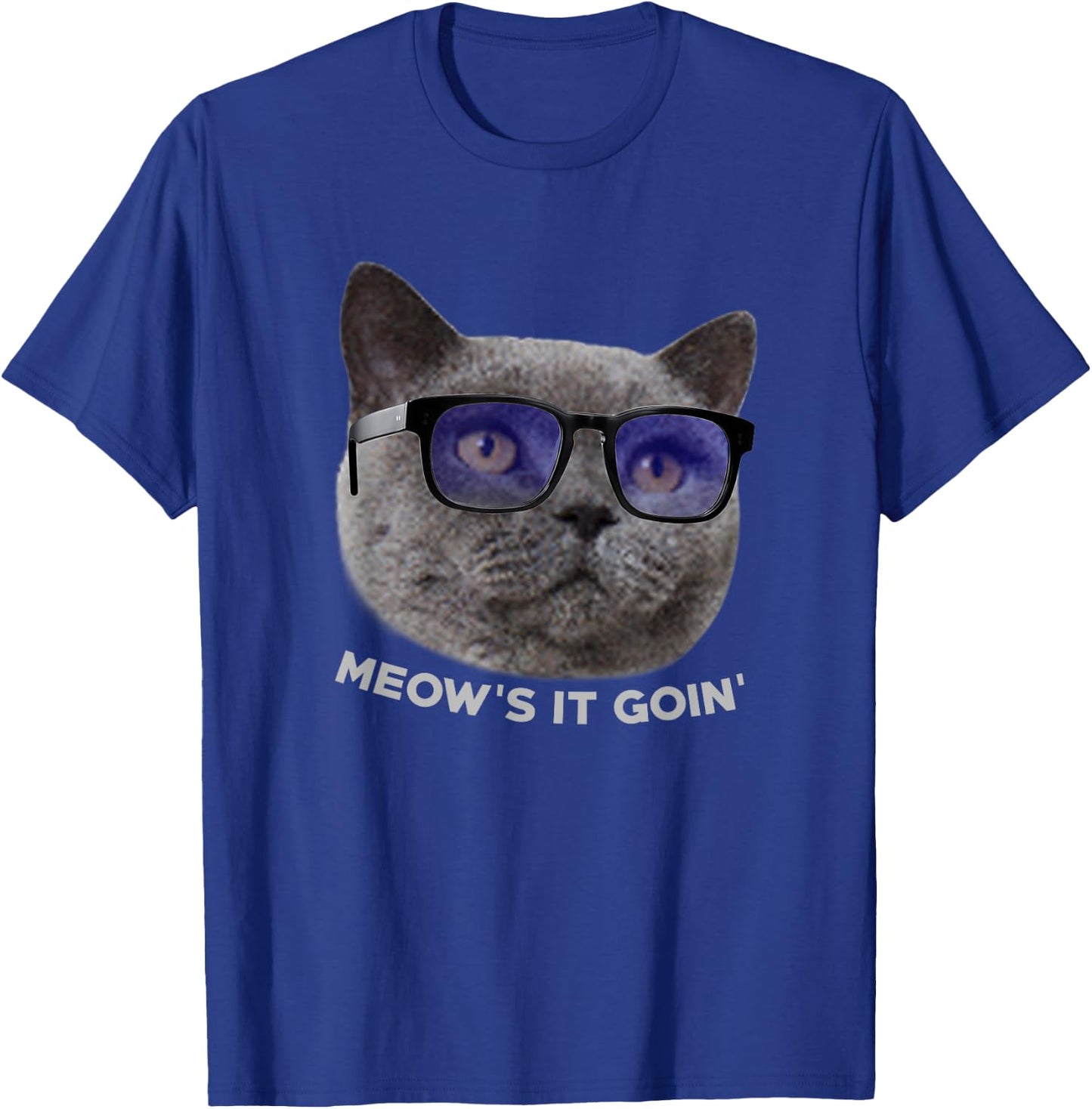 Meow's it Going Shirt Funny Cat In Glasses Pun Quote Men Women Girls Kids T-Shirt - T-Shirt | Royal