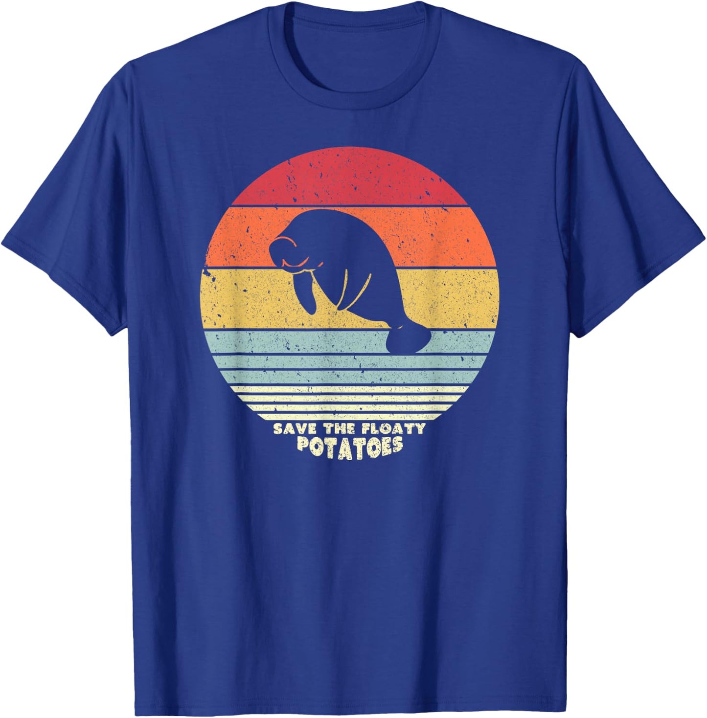 Save The Floaty Potatoes Shirt. Retro Manatees T-Shirt - T-Shirt | Royal