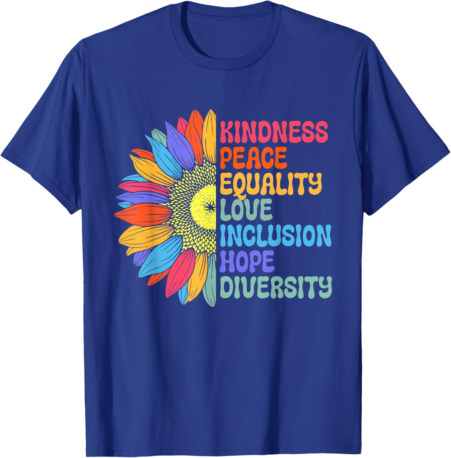 Kindness Shirt Women Men Peace Be Kind Equality T-Shirt - T-Shirt | Royal