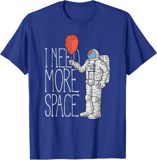 I Need More Space Shirt with Rocket Astronaut T-Shirt - T-Shirt | Royal