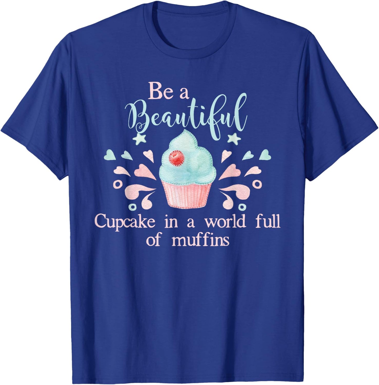Funny Baking Quote , Cupcake Lover Gift T-Shirt - T-Shirt | Royal