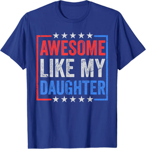 Awesome Like My Daughters Father’s Day USA Flag Mother's Day T-Shirt - T-Shirt | Royal