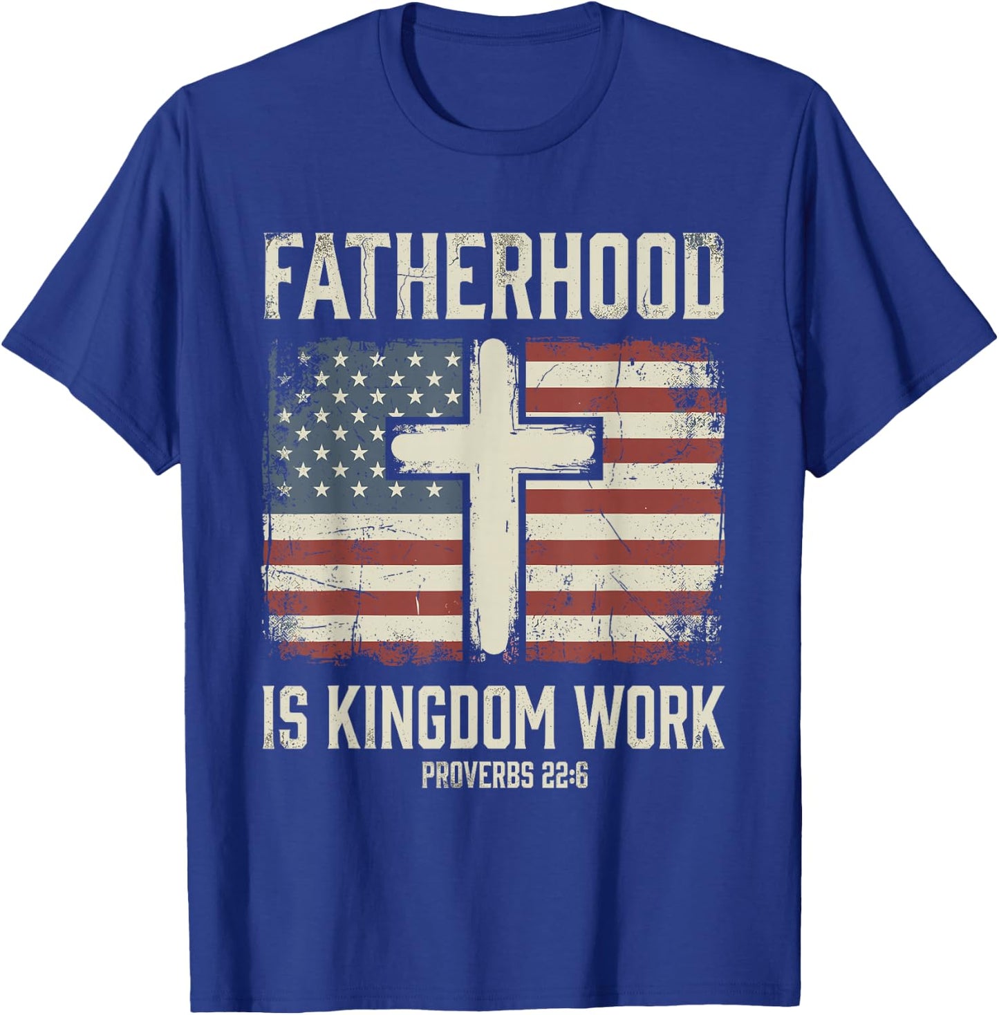 Fatherhood is Kingdom Work T-Shirt - T-Shirt | Royal