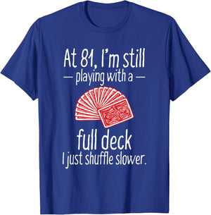Funny 81st Birthday Gift 81 Year Old Cards T-Shirt - T-Shirt | Royal