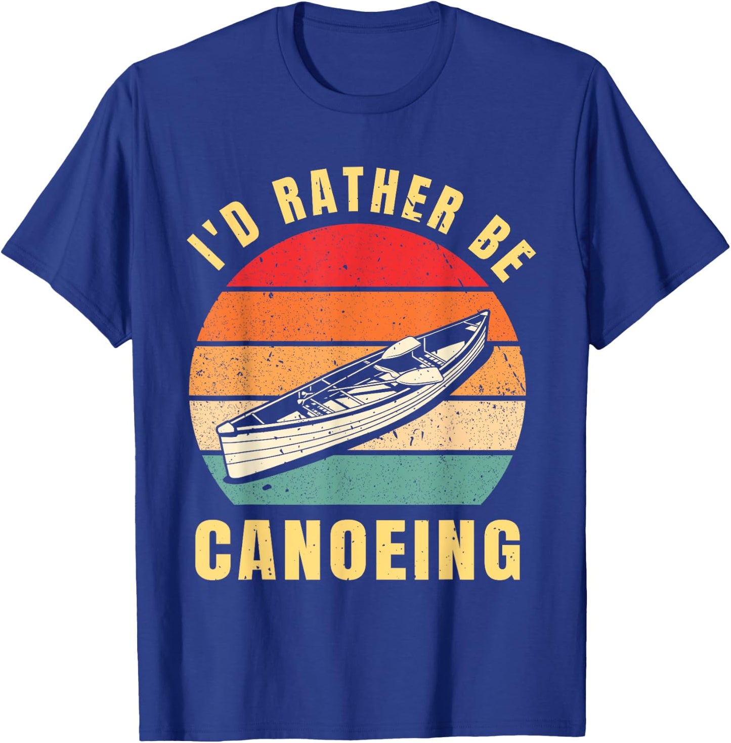 Vintage I'D Rather Be Canoeing Funny Kayaking Lovers Canoe T-Shirt - T-Shirt | Royal