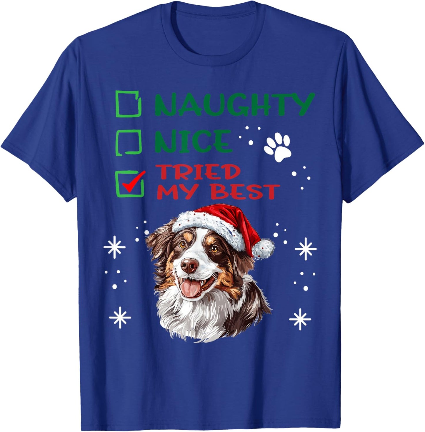 Cute Australian Shepherd Dog Christmas Naughty Nice Tried my T-Shirt - T-Shirt | Royal