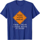 Road Work Ahead Sure Hope It Does Funny Meme T-Shirt - T-Shirt | Royal