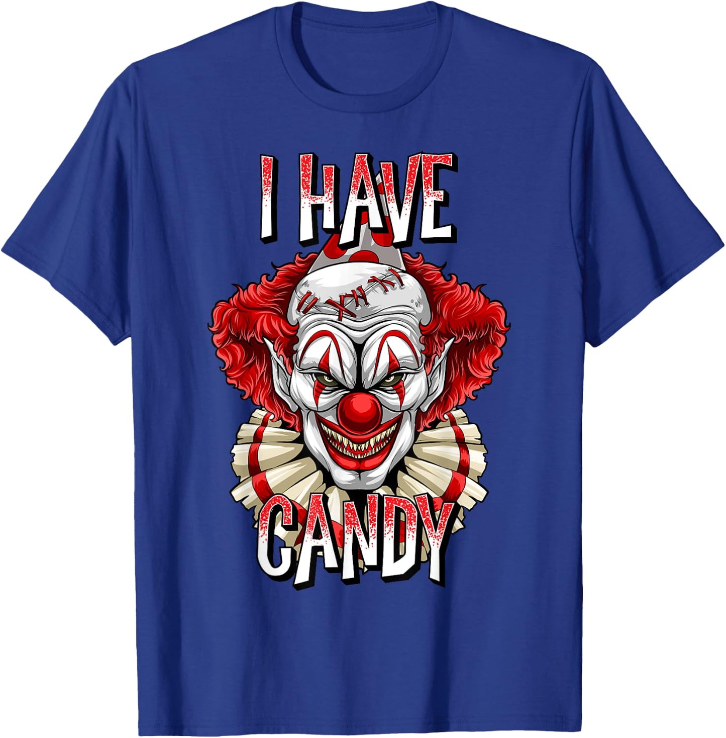 Scary Creepy Clown Halloween T Shirt I Have Candy Gifts T-Shirt - T-Shirt | Royal