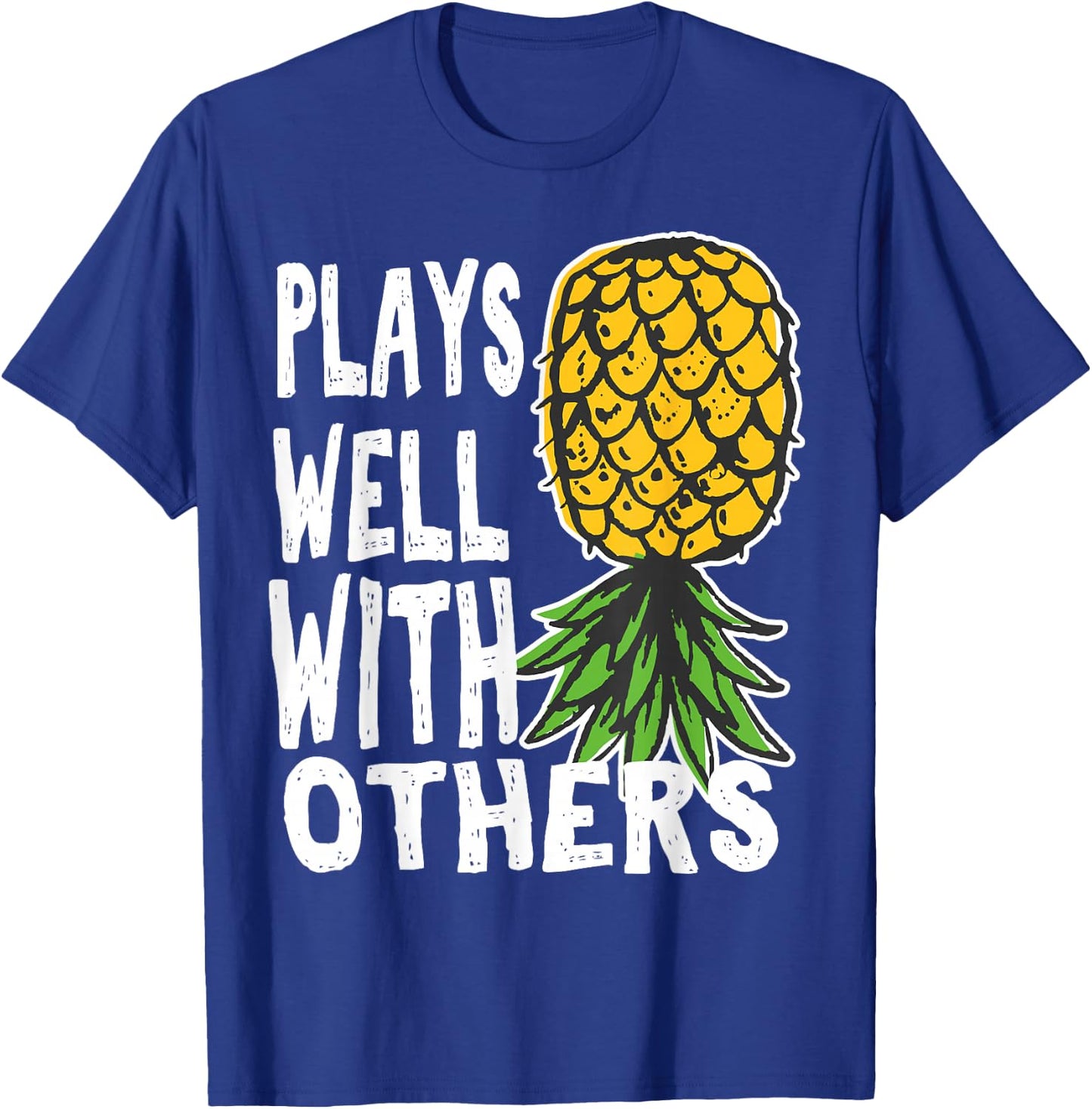 Swinger Couples Plays Well with Others Upside Down Pineapple T-Shirt - T-Shirt | Royal