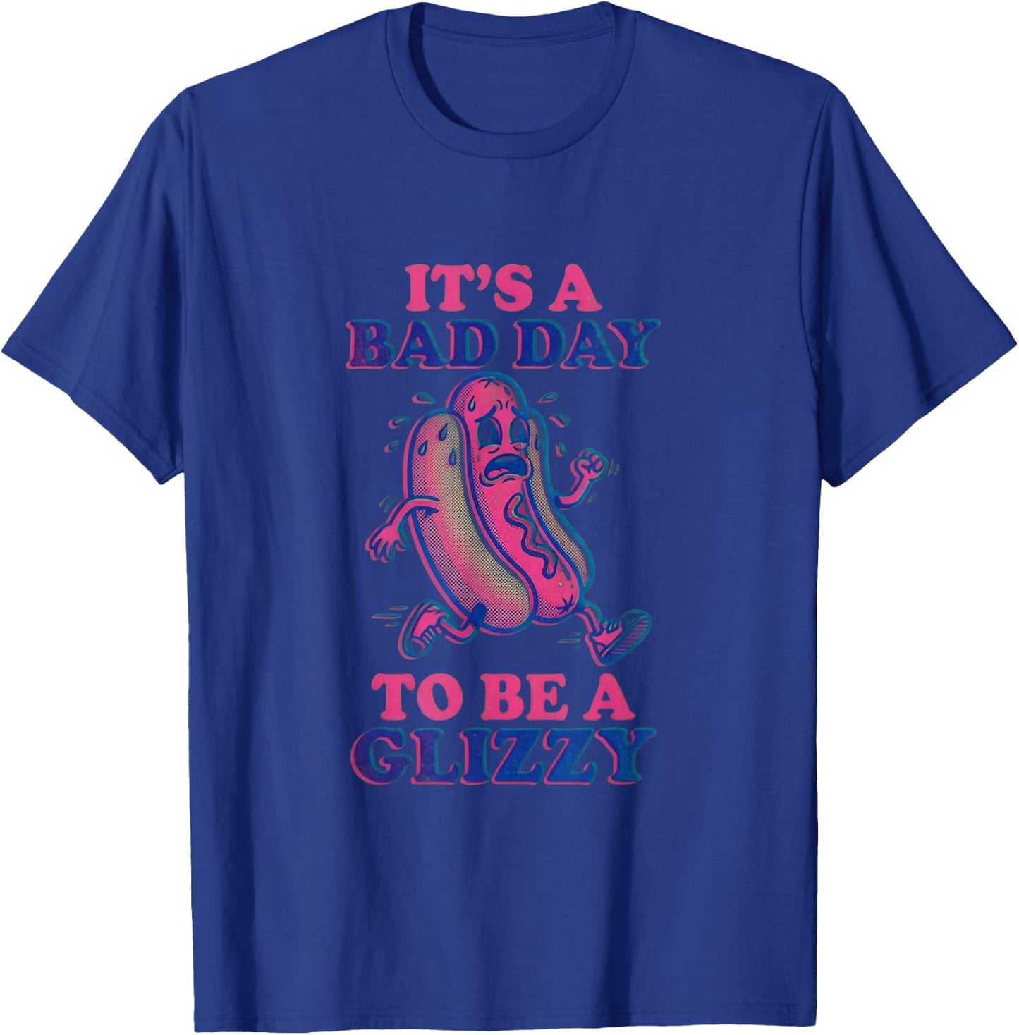 Its A Bad Day to Be A Glizzy Funny Hotdog Wiener Running T-Shirt - T-Shirt | Royal