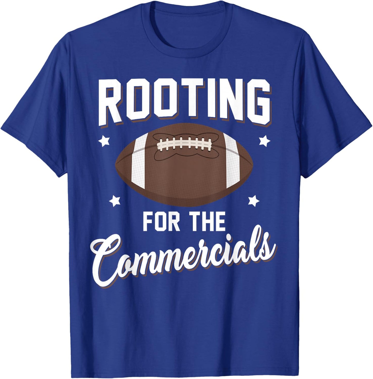Rooting For The Commercials Football Players Shirt T-Shirt - T-Shirt | Royal