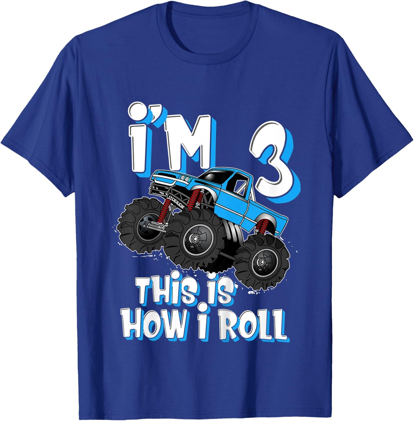 Kids Monster Truck I'm 3 This is How I Roll 3rd Birthday Party T-Shirt - T-Shirt | Royal
