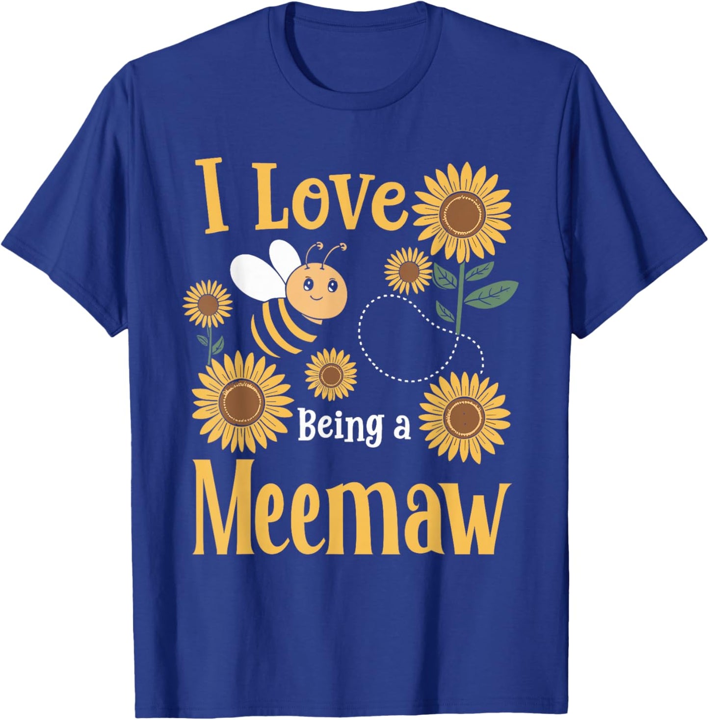 I Love Being A Meemaw Sunflower And Bee T-Shirt - T-Shirt | Royal