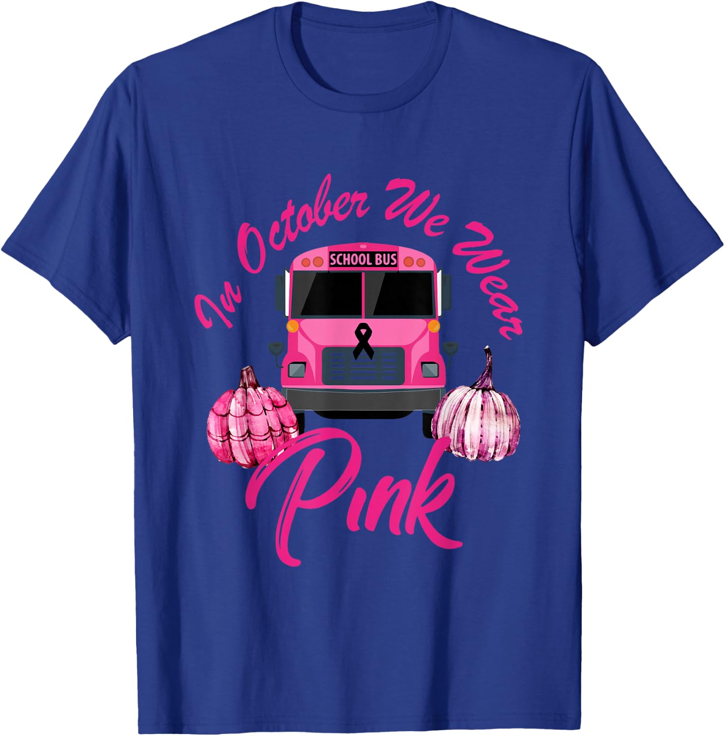 In October We Wear Bus Pink Pumpkin Breast Cancer Halloween T-Shirt - T-Shirt | Royal