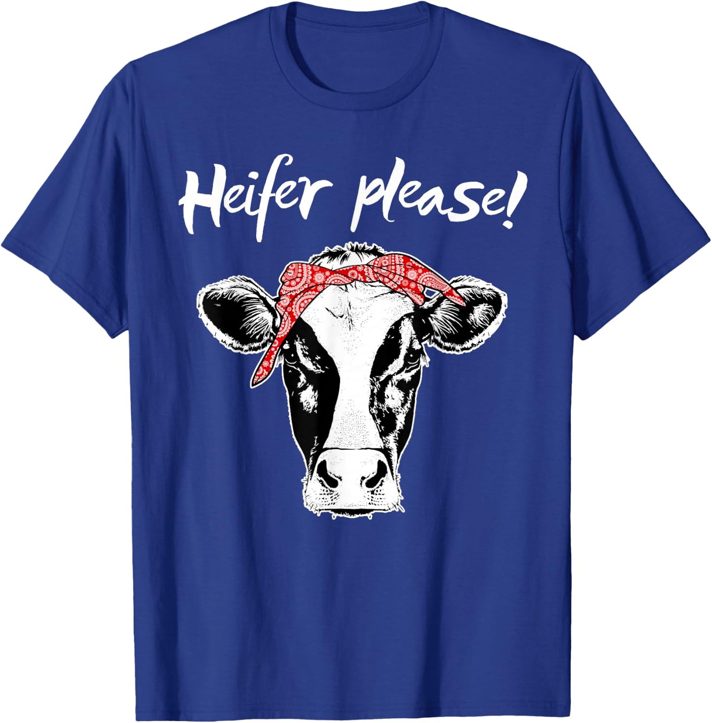 Heifer Please Shirt Farmer Gift Cow Lovers T-Shirt - T-Shirt | Royal