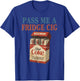 Funny Pass Me A Fridge Cig Funny Fridge Cig of Men Women T-Shirt - T-Shirt | Royal