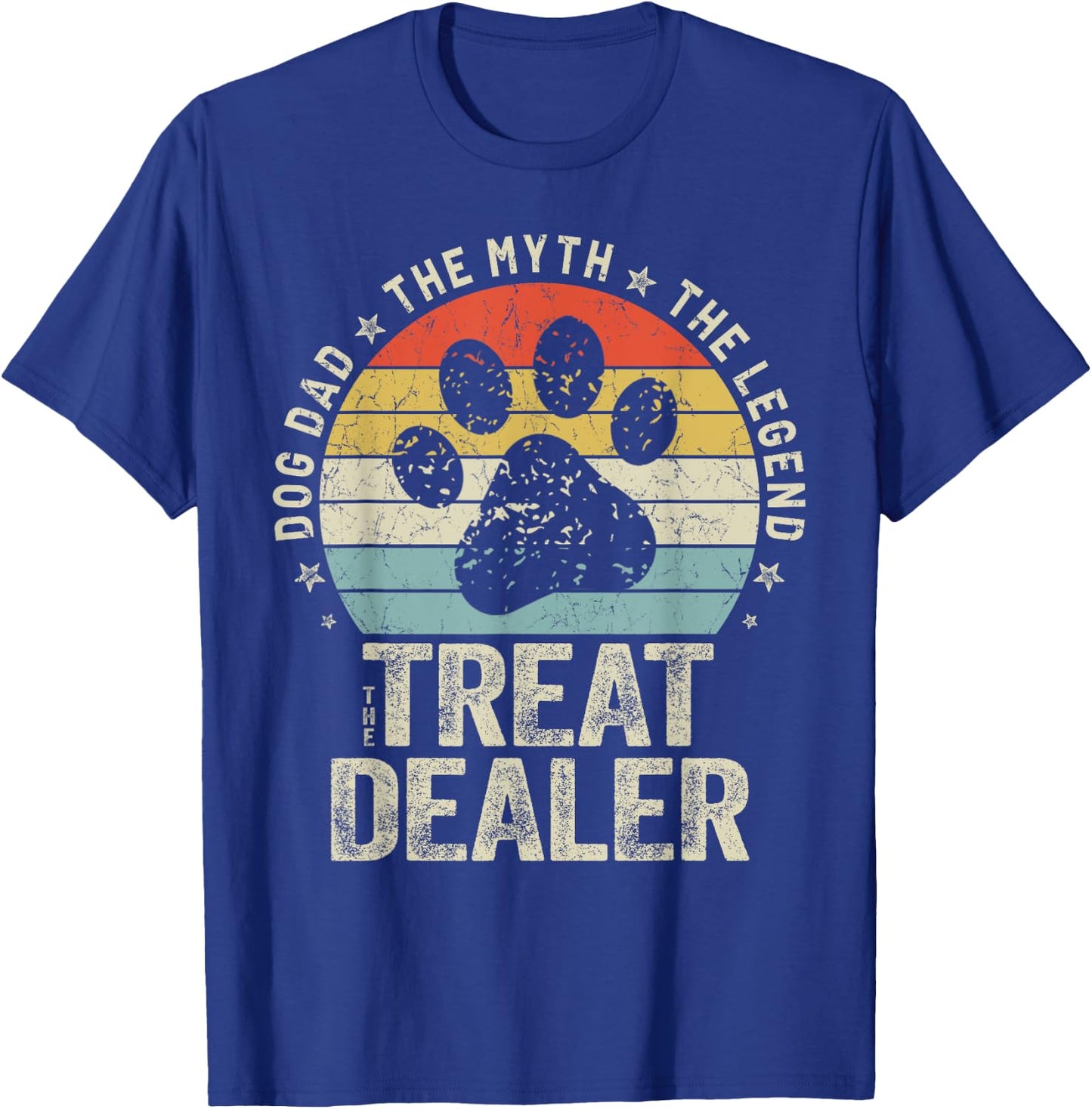 Father's Day Dog Dad The Myth The Legend The Treat Dealer T-Shirt - T-Shirt | Royal