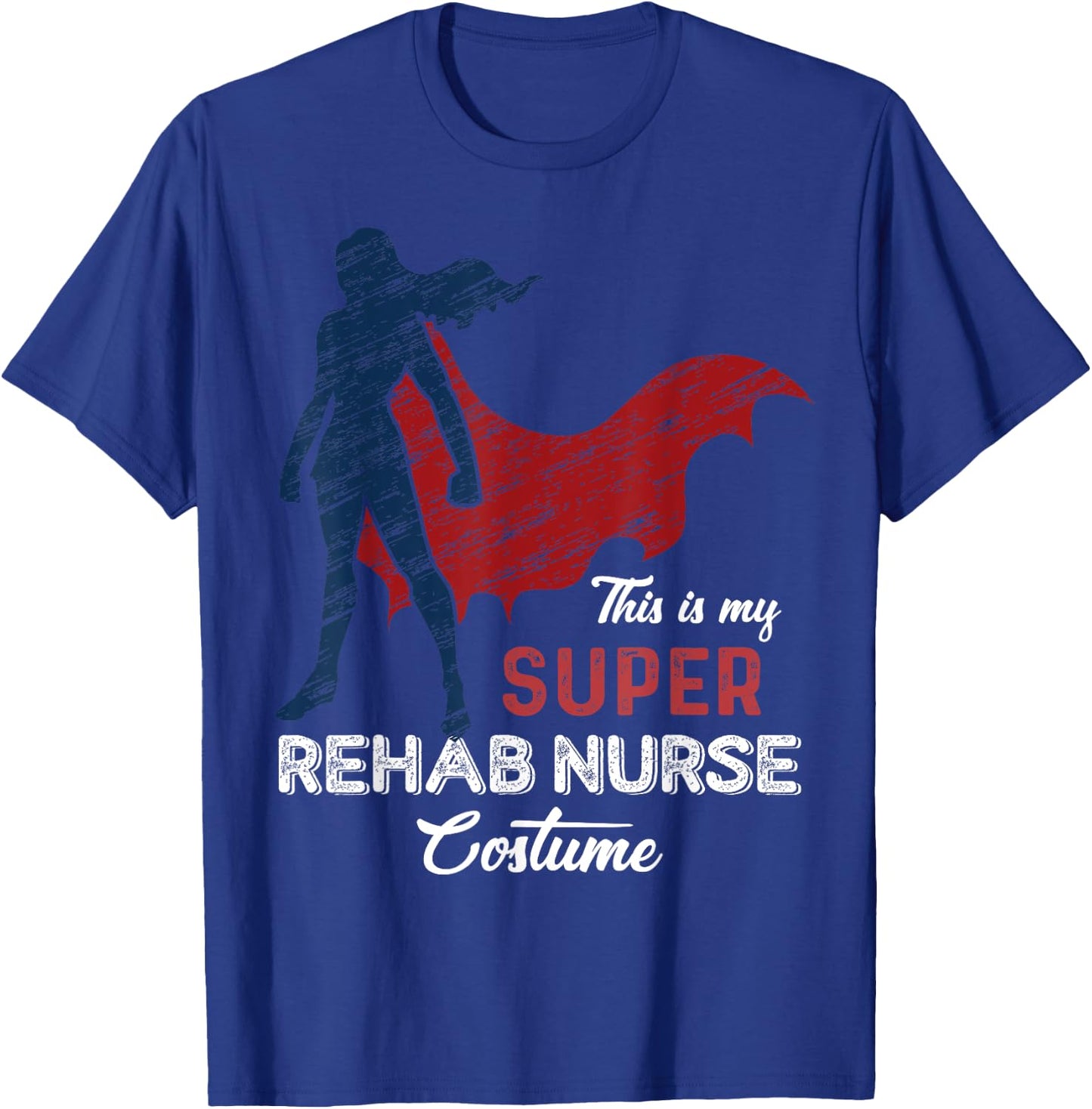 This is my Super Rehab Nurse Costume Halloween T-Shirt - T-Shirt | Royal
