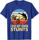 I Do My Own Stunts Mountain Bike MTB Get Well Soon Gift T-Shirt - T-Shirt | Royal