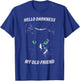 Cat hello darkness my old friend black cat love gift T-Shirt - T-Shirt | Royal