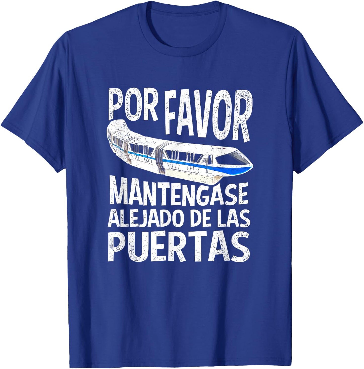Por Favor Mantengase Alejado de las Puertas Monorail T-Shirt - T-Shirt | Royal