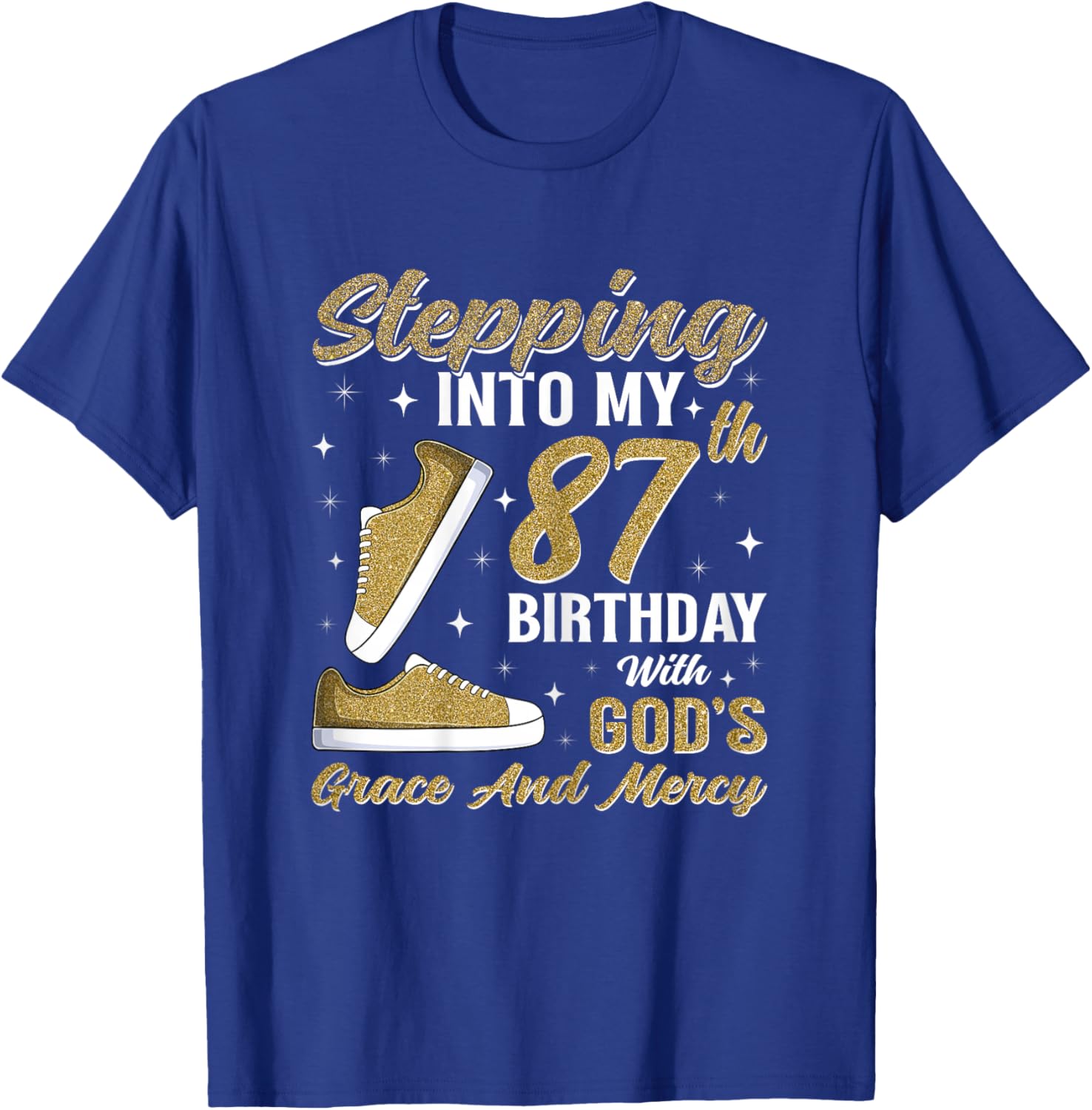 Stepping Into My 87th Birthday with God's Grace 87 Years Old T-Shirt - T-Shirt | Royal