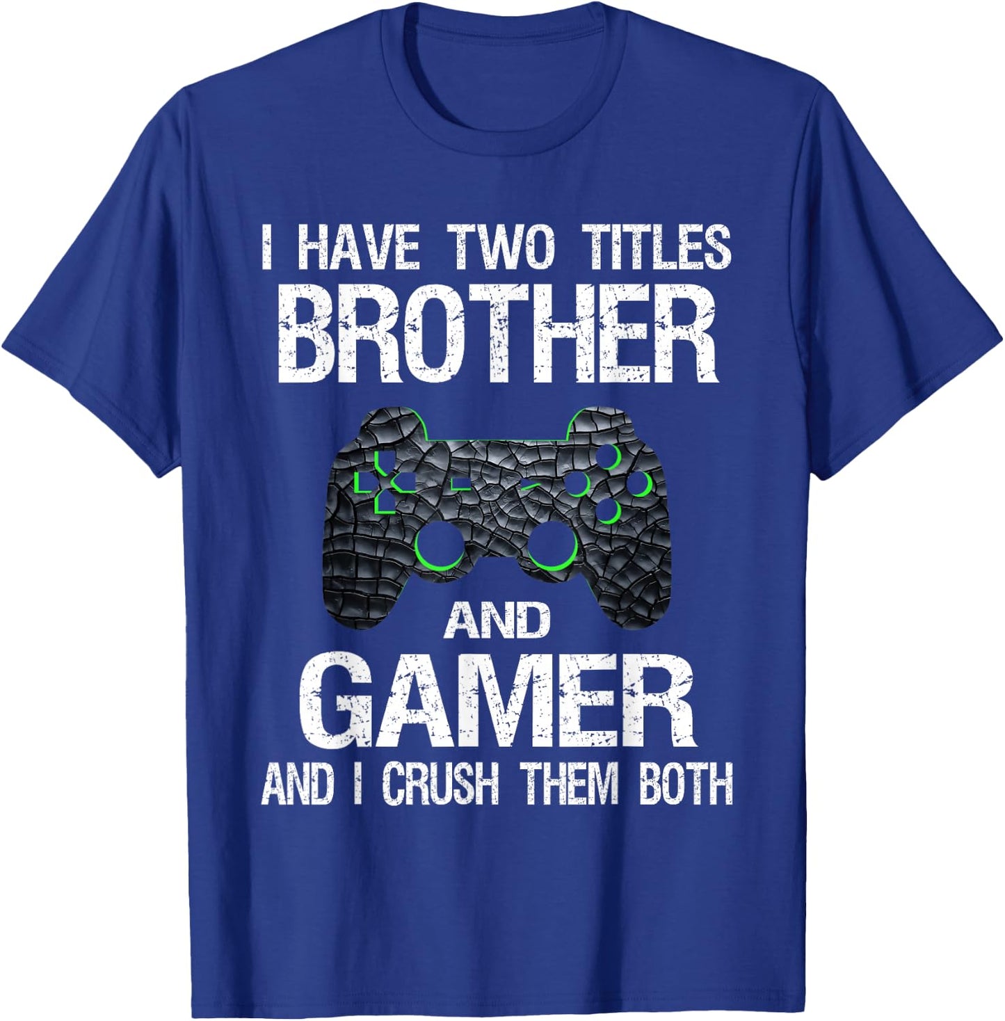 Funny Gamer Quote Video Games Gaming Boys Brother Teen Small T-Shirt - T-Shirt | Royal