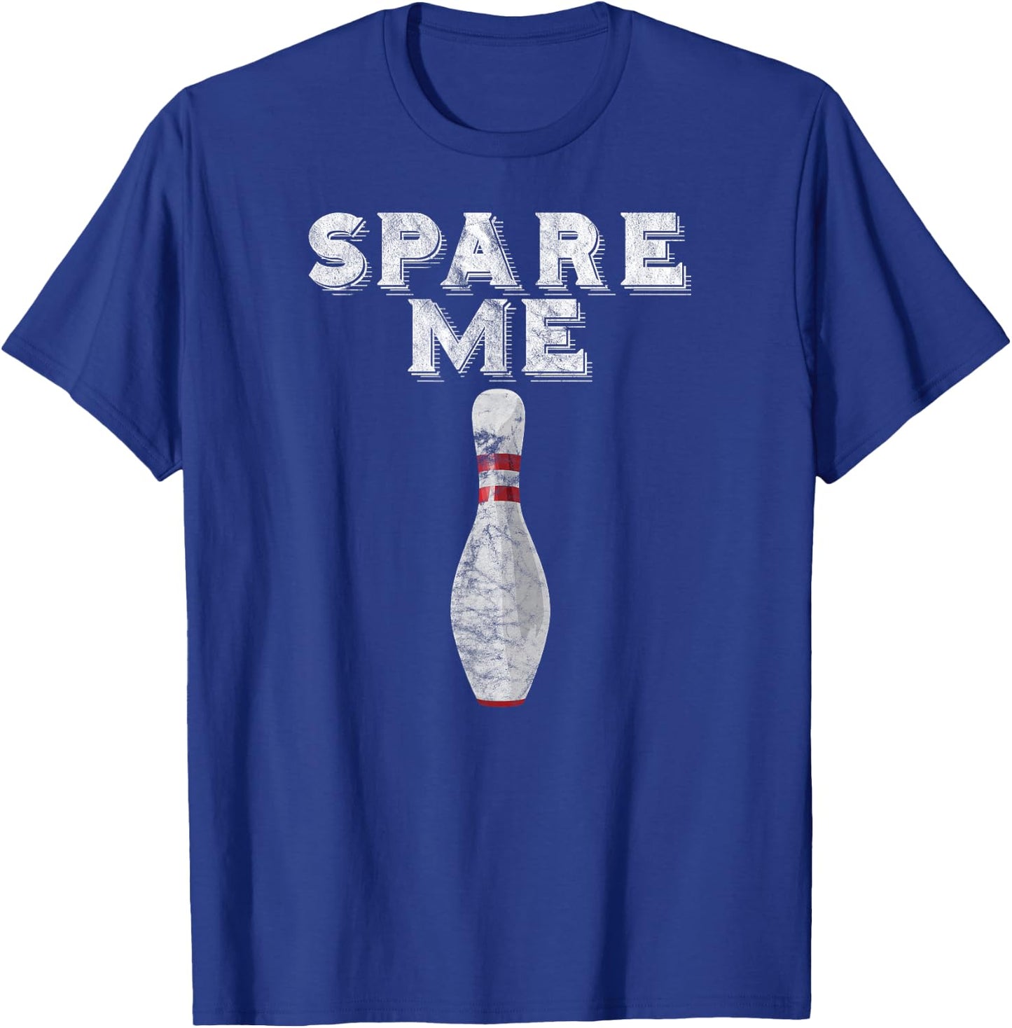 Spare Me T Shirt Funny Bowling Team Vintage T-Shirt - T-Shirt | Royal