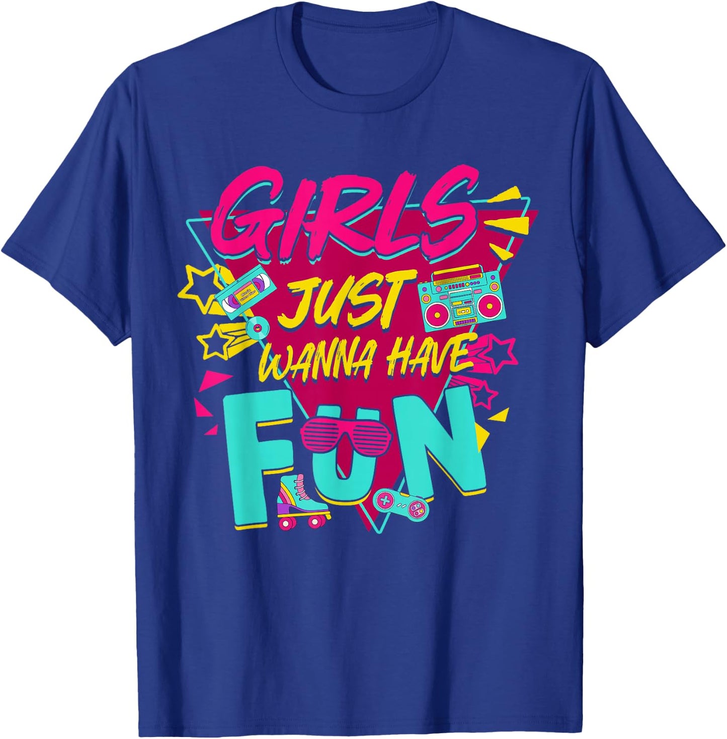 Funny 70's 80's 90's Girls Just Wanna Have Fun Birthday Girl T-Shirt - T-Shirt | Royal