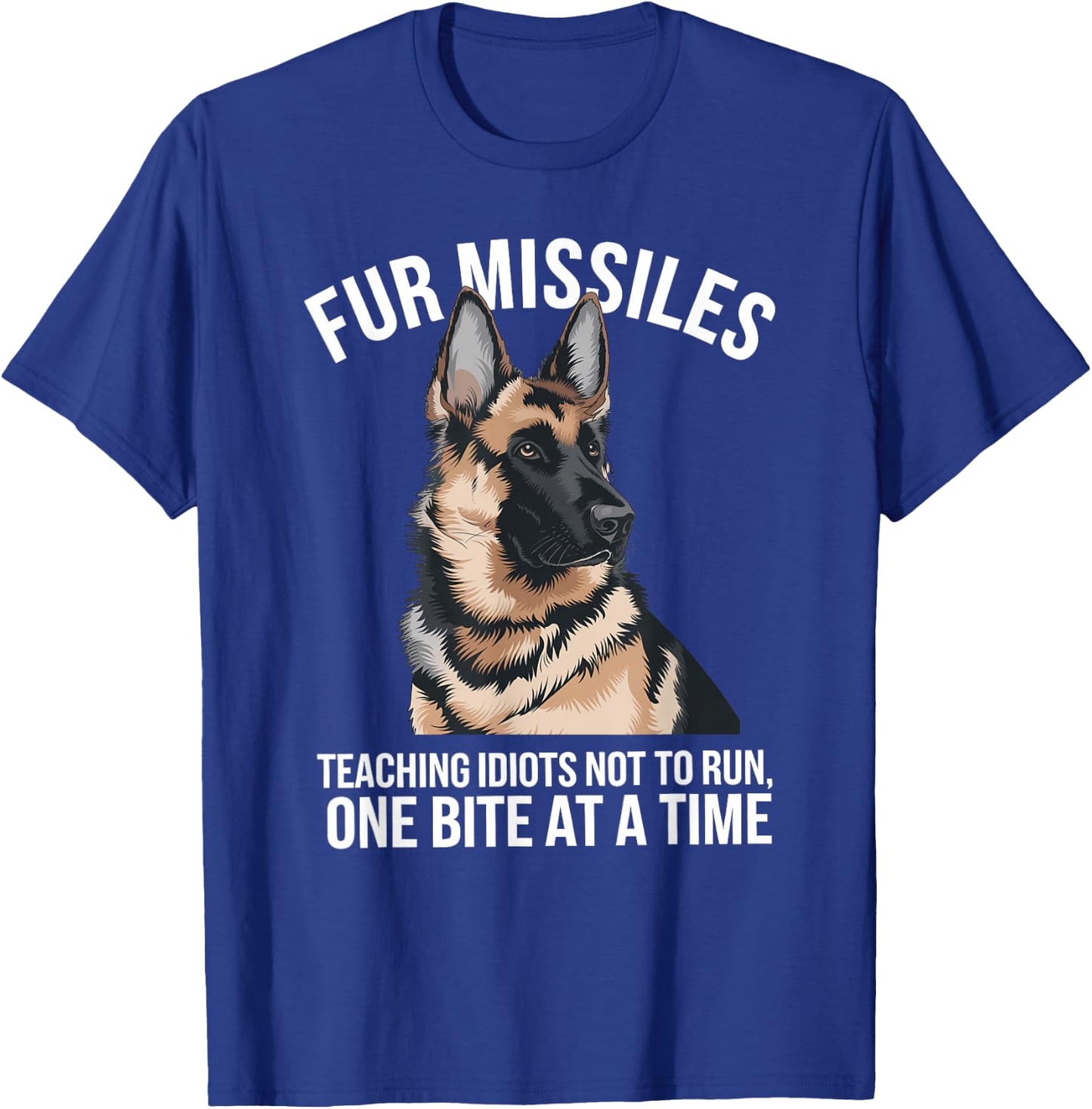 Fur Missiles Teaching Idiots Not to Run T-Shirt - T-Shirt | Royal