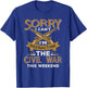 Funny Civil War Reenactment - Sorry I Can't T-Shirt - T-Shirt | Royal
