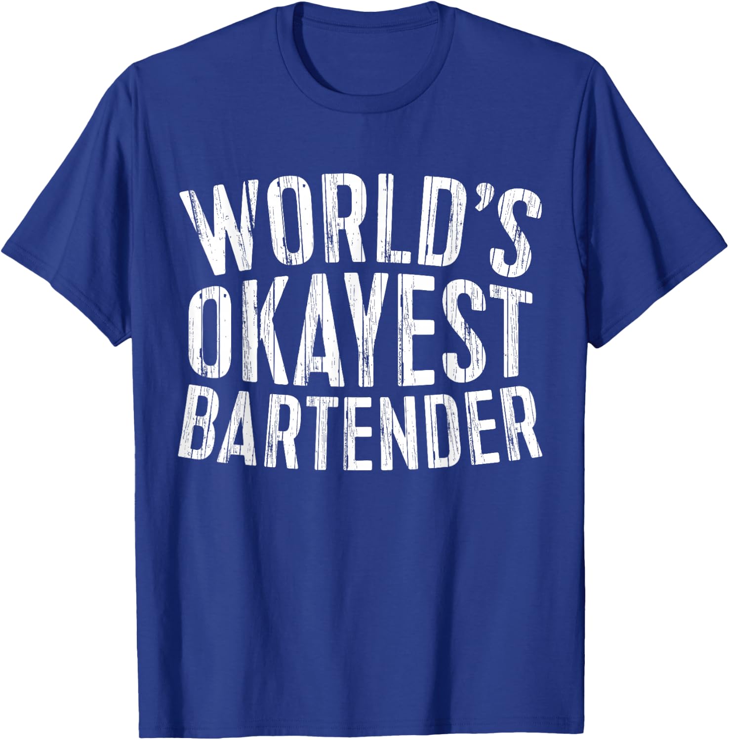 World's Okayest Bartender Shirt Men Women Best Barman Ever T-Shirt - T-Shirt | Royal