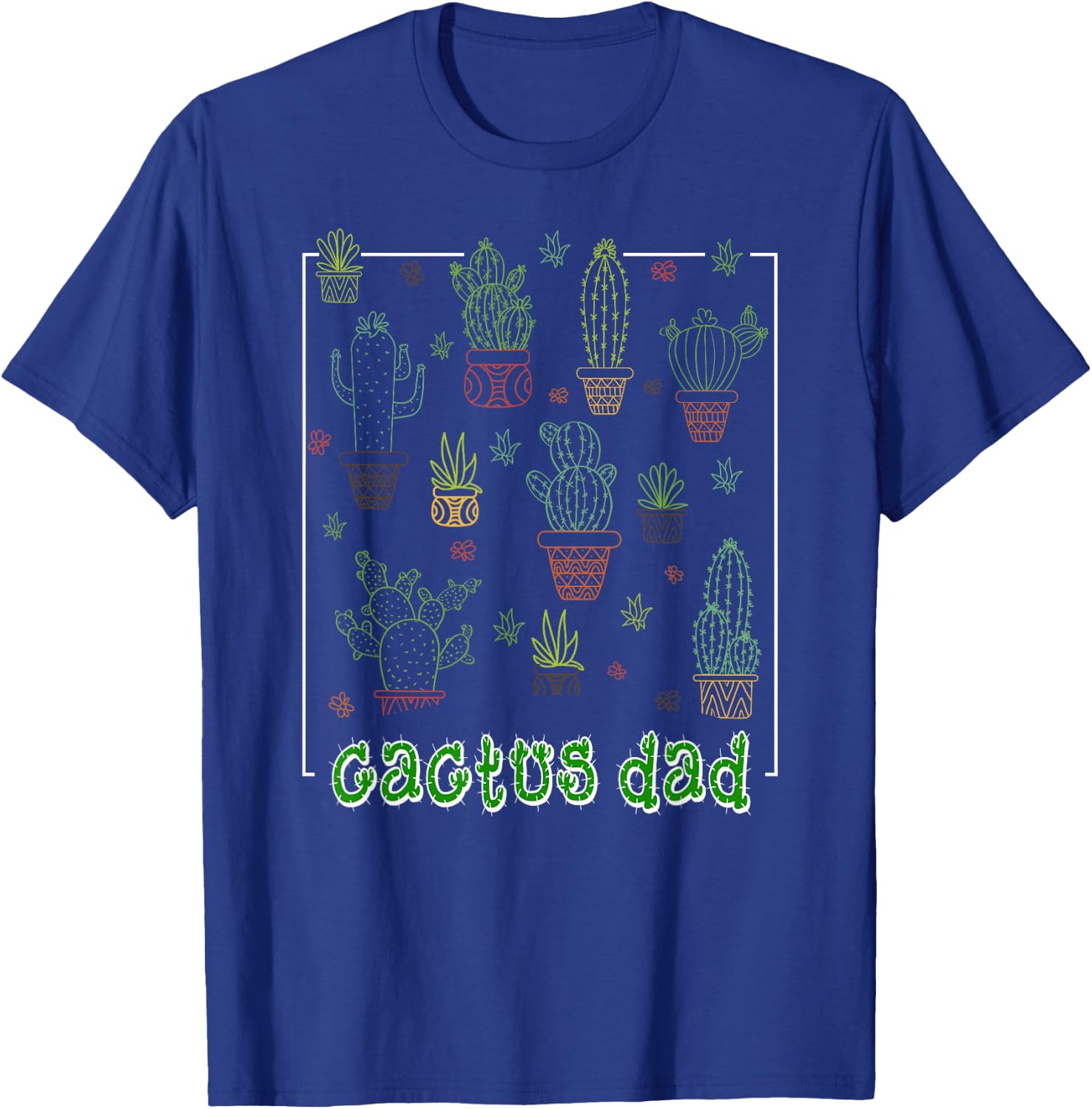 Dad Cactus Shirt Cactus Gift Father Cacti Lover Daddy T-Shirt - T-Shirt | Royal