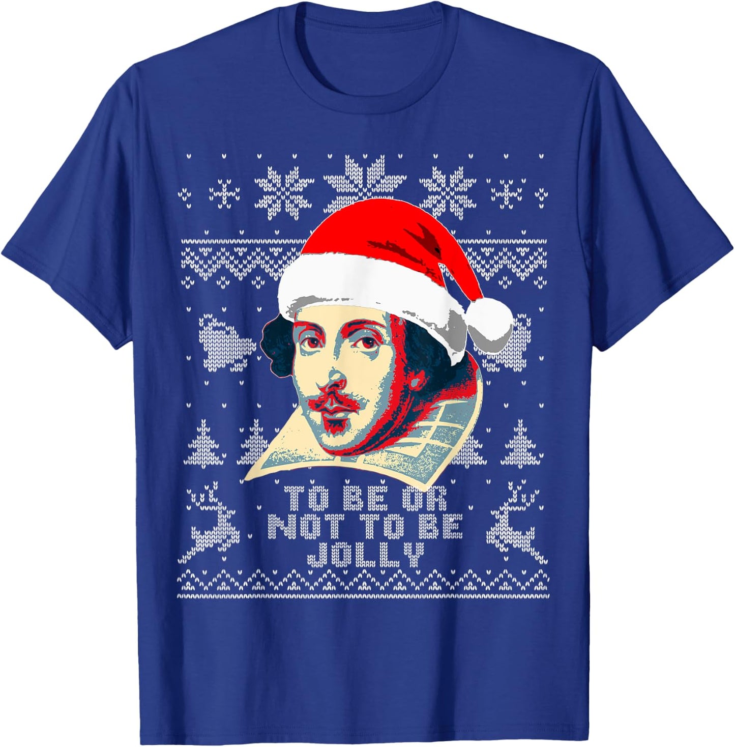 William Shakespeare To Be Or Not To Be Jolly Funny Christmas T-Shirt - T-Shirt | Royal