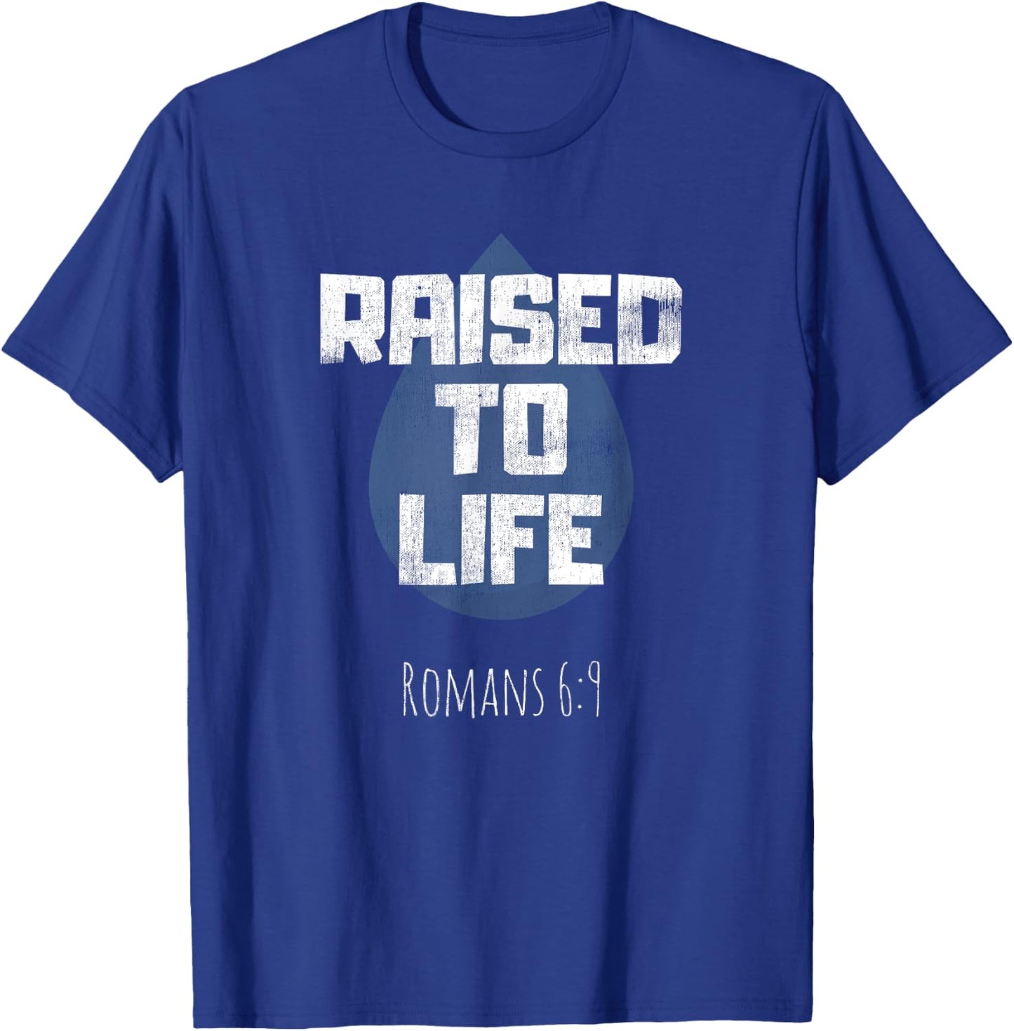 Baptism Adult Christian Bible Verse Raised to Life T-Shirt - T-Shirt | Royal