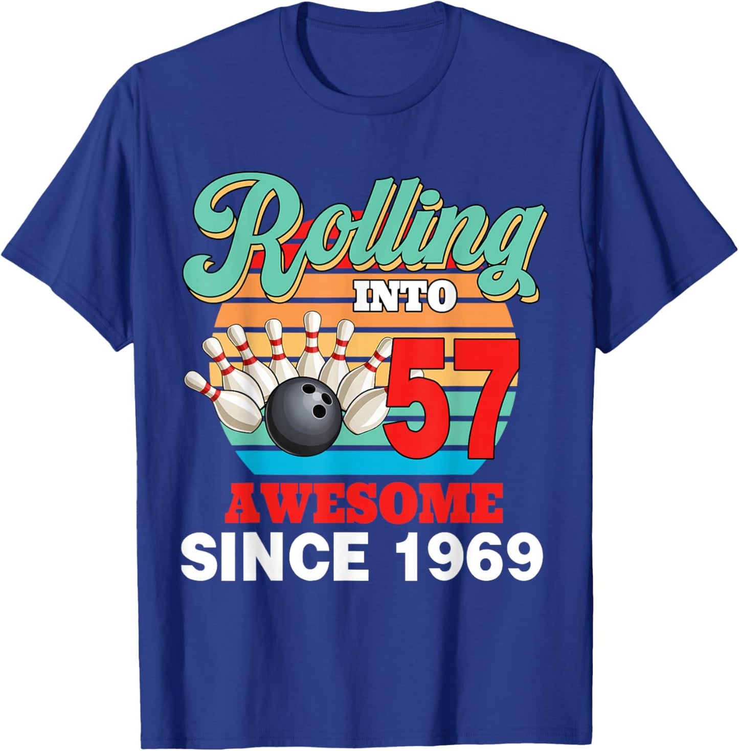 Retro Rolling Into 57 Awesome Since 1969 Bowling Birthday T-Shirt - T-Shirt | Royal