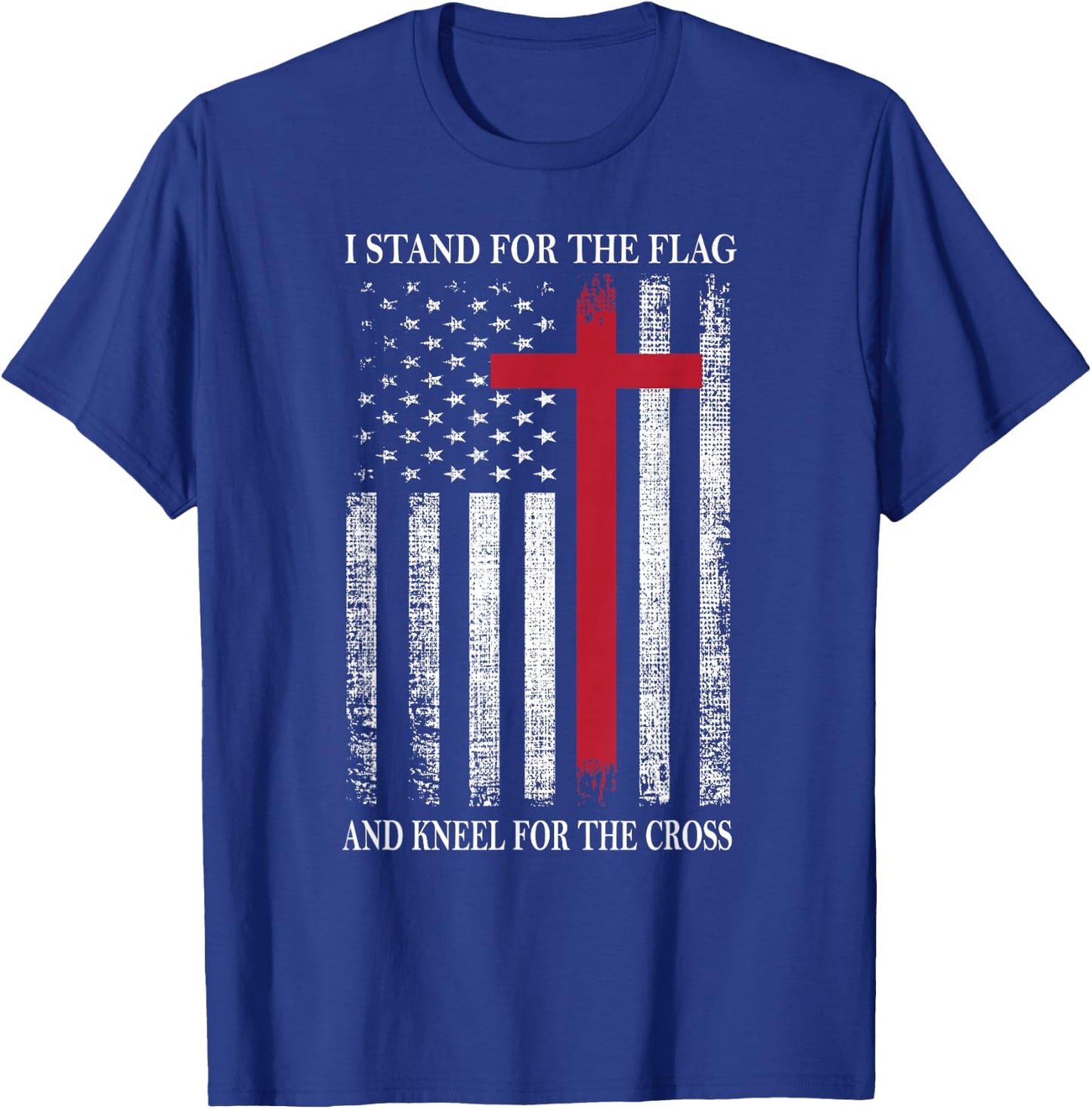 I Stand for The Flag and Kneel for The Cross USA Flag T-Shirt - T-Shirt | Royal