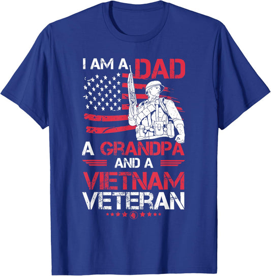 I Am A Dad A Grandpa And A Vietnam Veteran Cool Quote T-Shirt - T-Shirt | Royal