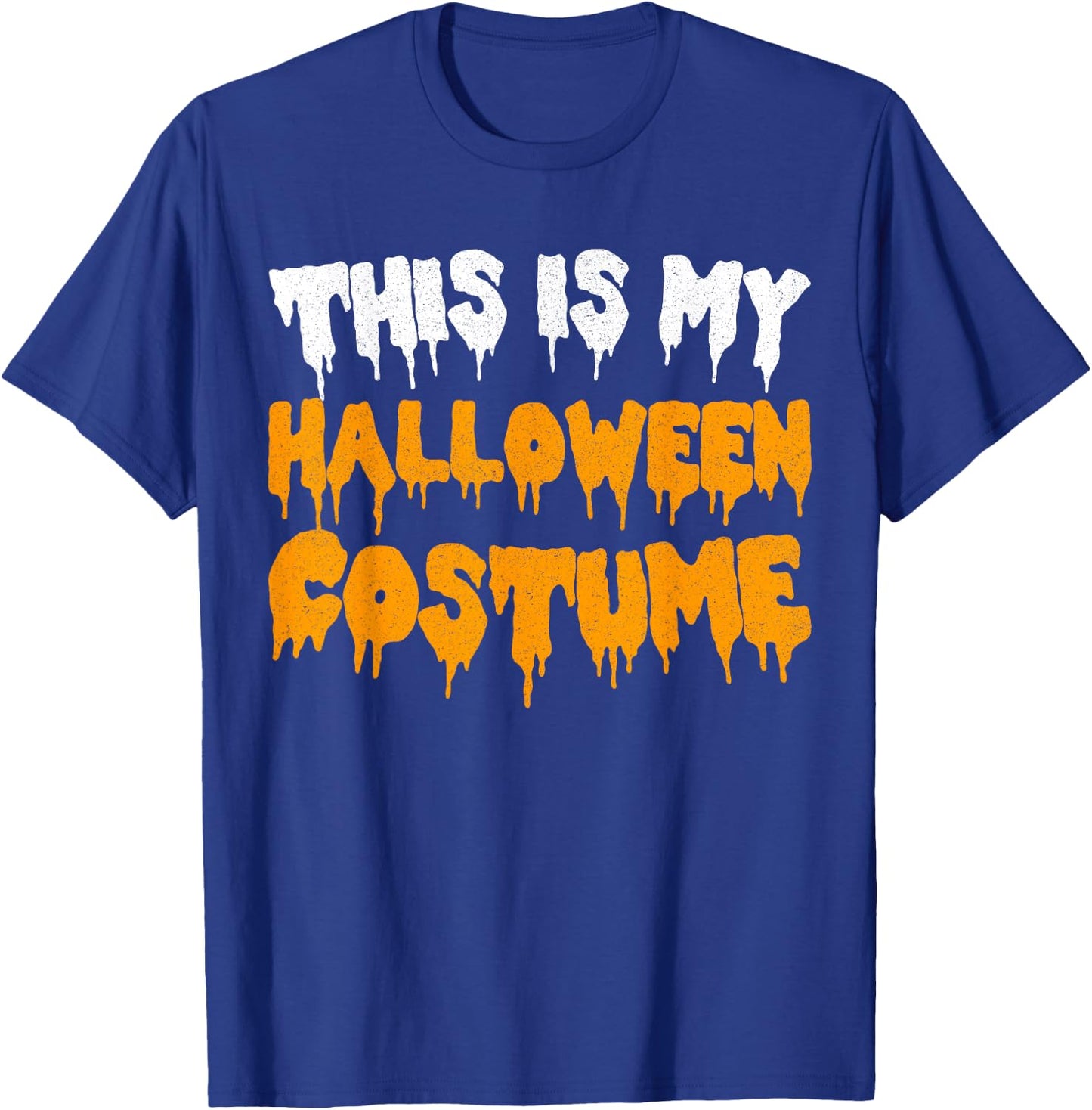 This Is My Halloween Costume Shirt Adult Men Women Kids T-Shirt - T-Shirt | Royal