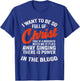 I Want To Be So Full Of Christ That If A Mosquito Bites Me T-Shirt - T-Shirt | Royal