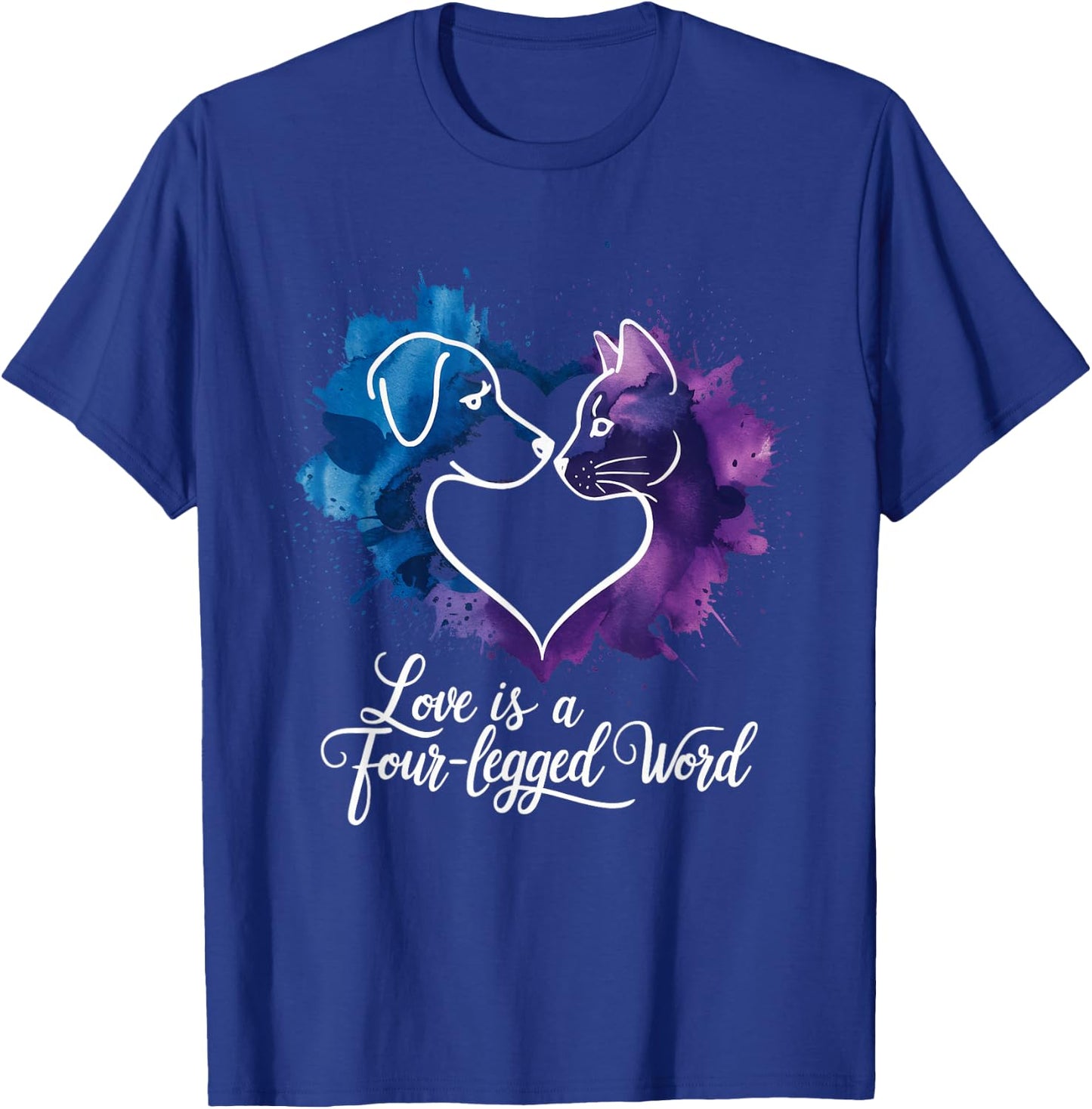 Love is a Four-Legged Word T-Shirt - T-Shirt | Royal