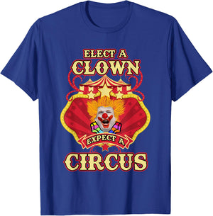 Anti-Trump - Elect A Clown Expect A Circus Trump T-Shirt - T-Shirt | Royal
