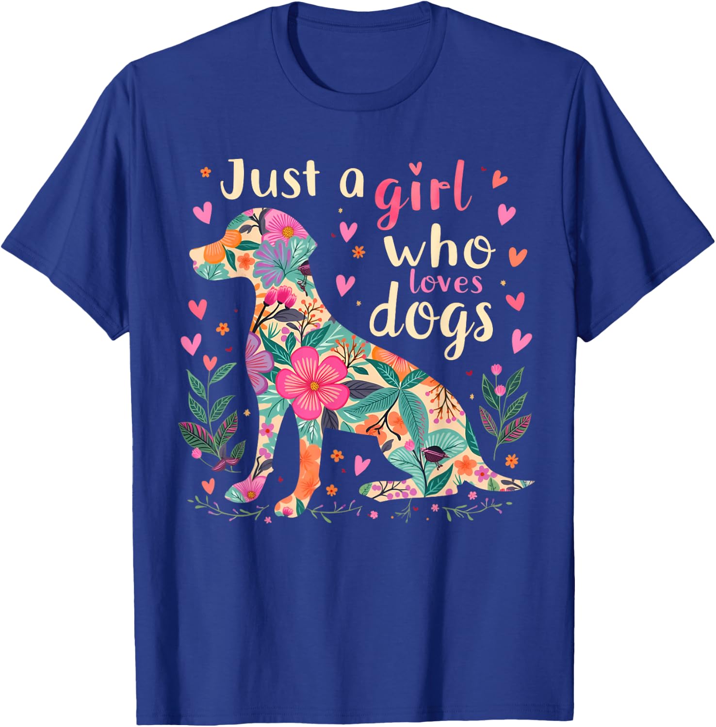 Just a Girl Who Loves Dogs Floral Animal Lover T-Shirt - T-Shirt | Royal